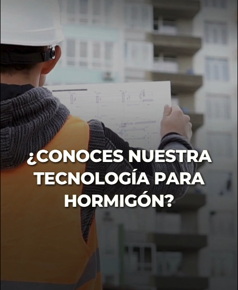 Tecnología de Vanguardia para el Hormigón